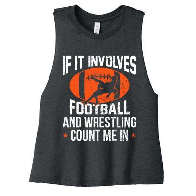 If It Involves Football And Wrestling Count Me Women's Racerback Cropped Tank