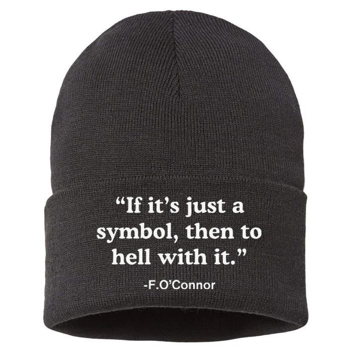 If It’S Just A Symbol Then To Hell With It Sustainable Knit Beanie