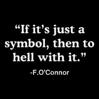 If It’S Just A Symbol Then To Hell With It Kids T-Shirt