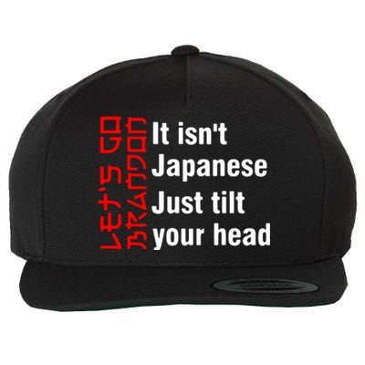 Its Isnt Japanese Just Tilt Your Head Wool Snapback Cap