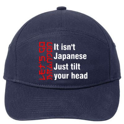 Its Isnt Japanese Just Tilt Your Head 7-Panel Snapback Hat