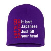 Its Isnt Japanese Just Tilt Your Head Short Acrylic Beanie