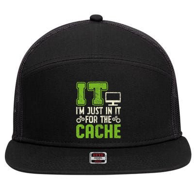 It IM Just In It For The Cache It Helpdesk Tech Support 7 Panel Mesh Trucker Snapback Hat