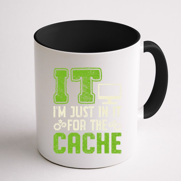 It IM Just In It For The Cache It Helpdesk Tech Support Coffee Mug