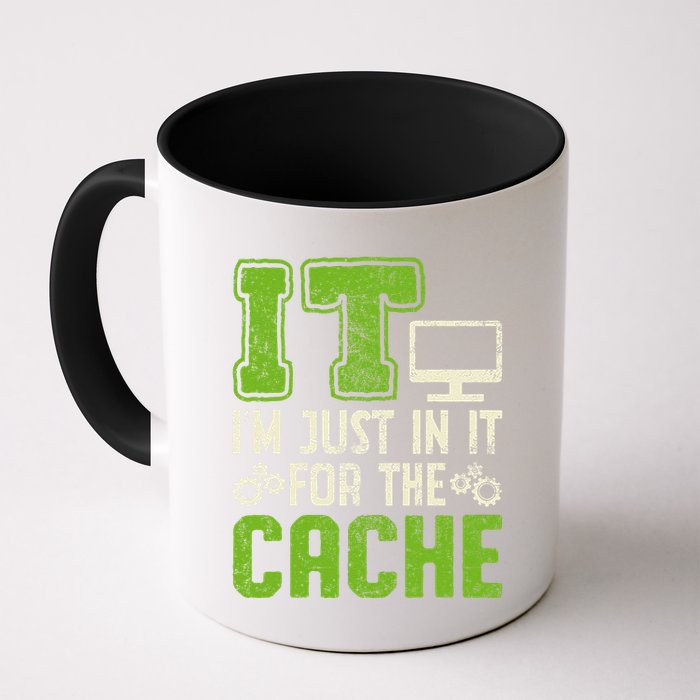 It IM Just In It For The Cache It Helpdesk Tech Support Coffee Mug