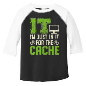 It IM Just In It For The Cache It Helpdesk Tech Support Toddler Fine Jersey T-Shirt