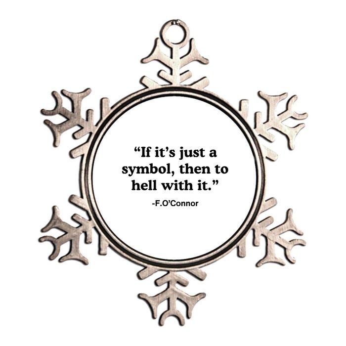 If It’S Just A Symbol Then To Hell With It Metallic Star Ornament