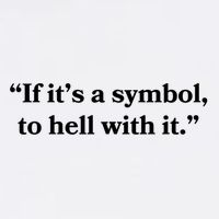 If It’S Just A Symbol Then To Hell With It Mousepad