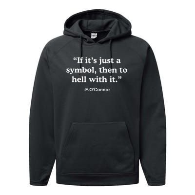 If It’S Just A Symbol Then To Hell With It Performance Fleece Hoodie