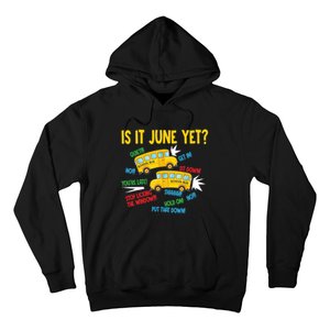 Is It June Yet Funny Loud Students School Bus Driver Hoodie