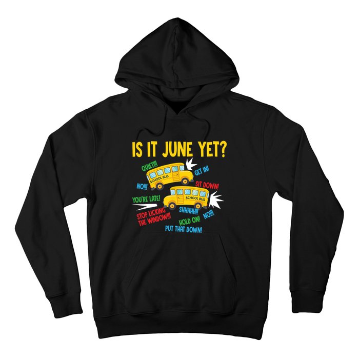 Is It June Yet Funny Loud Students School Bus Driver Hoodie