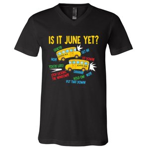 Is It June Yet Funny Loud Students School Bus Driver V-Neck T-Shirt