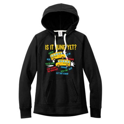 Is It June Yet Funny Loud Students School Bus Driver Women's Fleece Hoodie