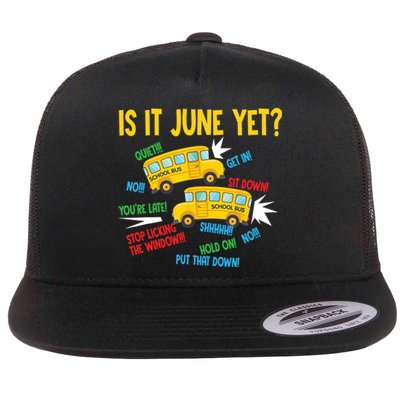 Is It June Yet Funny Loud Students School Bus Driver Flat Bill Trucker Hat