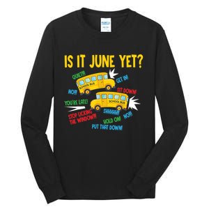 Is It June Yet Funny Loud Students School Bus Driver Tall Long Sleeve T-Shirt