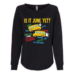 Is It June Yet Funny Loud Students School Bus Driver Womens California Wash Sweatshirt