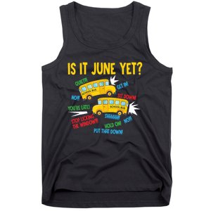 Is It June Yet Funny Loud Students School Bus Driver Tank Top