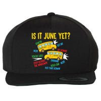 Is It June Yet Funny Loud Students School Bus Driver Wool Snapback Cap