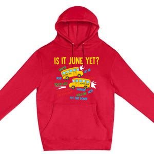 Is It June Yet Funny Loud Students School Bus Driver Premium Pullover Hoodie