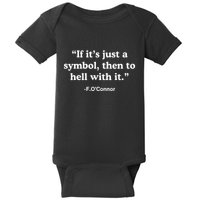 If Its Just A Symbol Then To Hell With It Funny Baby Bodysuit