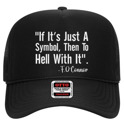 If It’S Just A Symbol Then To Hell With It Women Trucker Hat