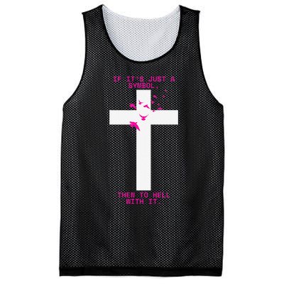 If It’S Just A Symbol Then To Hell With Religious Catholic Mesh Reversible Basketball Jersey Tank