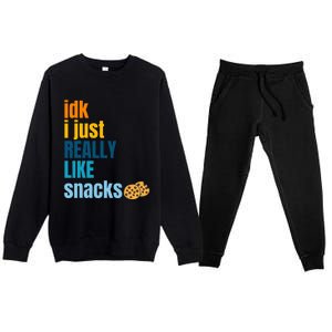 Idk I Just Really Like Snacks Funny Boy Girl Food Premium Crewneck Sweatsuit Set