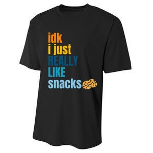 Idk I Just Really Like Snacks Funny Boy Girl Food Performance Sprint T-Shirt