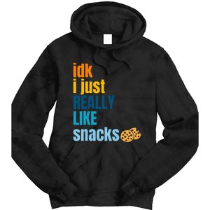 Idk I Just Really Like Snacks Funny Boy Girl Food Tie Dye Hoodie