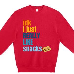 Idk I Just Really Like Snacks Funny Boy Girl Food Premium Crewneck Sweatshirt