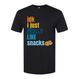 Idk I Just Really Like Snacks Funny Boy Girl Food Softstyle CVC T-Shirt