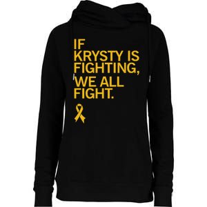 Iowa If Krysty Is Fighting We All Fight Womens Funnel Neck Pullover Hood