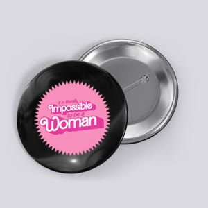 It Is Literally Impossible To Be A Woman Harris True Winner Button