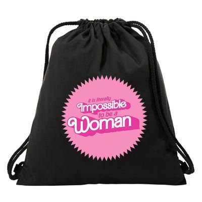 It Is Literally Impossible To Be A Woman Harris True Winner Drawstring Bag