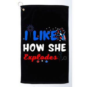 Independence I Like How She Explodes Fireworks Funny Couple Platinum Collection Golf Towel