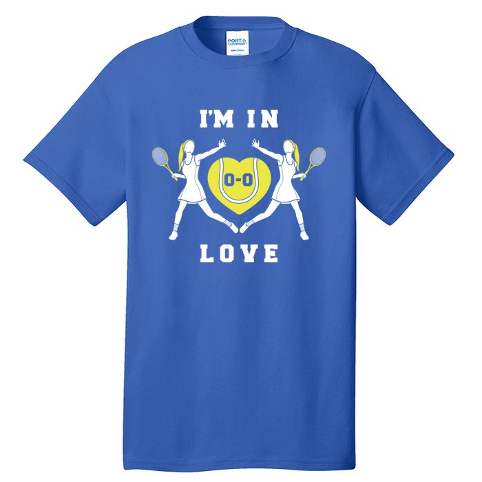 I'm In Love Funny Female Tennis Player Saying Slogan Gift Tall T-Shirt