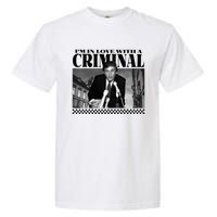 IM In Love With A Criminal Funny Pro Trump 2024 Garment-Dyed Heavyweight T-Shirt