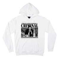 IM In Love With A Criminal Funny Pro Trump 2024 Hoodie