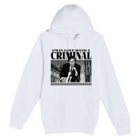 IM In Love With A Criminal Funny Pro Trump 2024 Premium Pullover Hoodie