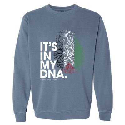 Its In My Dna Palestine Flag Palestinian Roots Garment-Dyed Sweatshirt