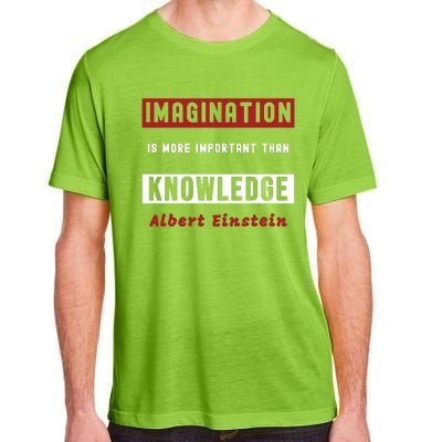 Imagination Is More Important Than Knowledge Albert Einstein Quote Funny Quote Adult ChromaSoft Performance T-Shirt