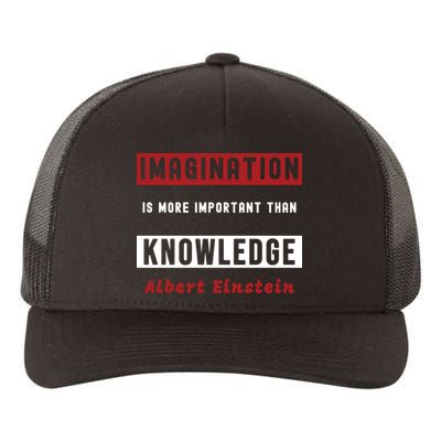 Imagination Is More Important Than Knowledge Albert Einstein Quote Funny Quote Yupoong Adult 5-Panel Trucker Hat
