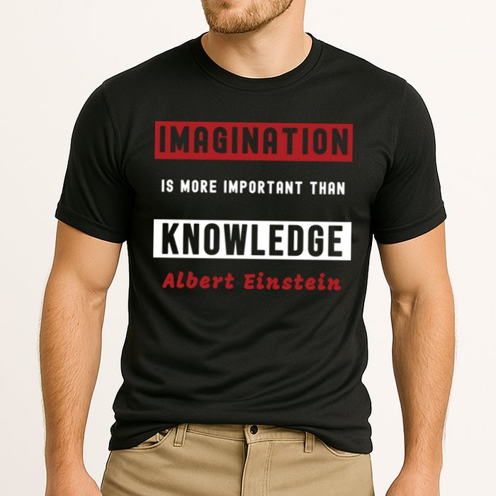 Imagination Is More Important Than Knowledge Albert Einstein Quote Funny Quote Performance Shirt