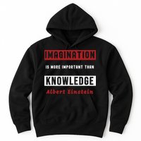 Imagination Is More Important Than Knowledge Albert Einstein Quote Funny Quote Hoodie