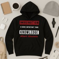 Imagination Is More Important Than Knowledge Albert Einstein Quote Funny Quote Hoodie