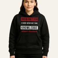Imagination Is More Important Than Knowledge Albert Einstein Quote Funny Quote Hoodie