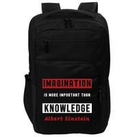 Imagination Is More Important Than Knowledge Albert Einstein Quote Funny Quote Impact Tech Backpack