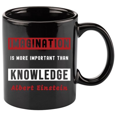 Imagination Is More Important Than Knowledge Albert Einstein Quote Funny Quote 11oz C Handle Ceramic Mug