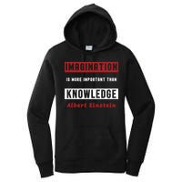 Imagination Is More Important Than Knowledge Albert Einstein Quote Funny Quote Women's Pullover Hoodie