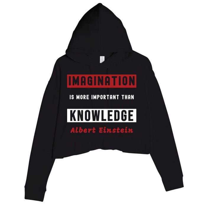 Imagination Is More Important Than Knowledge Albert Einstein Quote Funny Quote Crop Fleece Hoodie